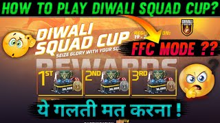 DIWALI SQUAD CUP FREE FIRE  HOW TO REGISTER IN FFC MODE  DIWALI SQUAD CUP FULL DETAILS [upl. by Zolly]