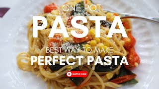 Easy One Pot Pasta Recipe Perfect Every Time [upl. by Enirahtak]