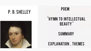 Poem Hymn to Intellectual Beauty by Shelley  Notes  SummaryThemesExplanation englishliterature [upl. by Retluoc]