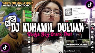 DJ KUHAMIL DULUAN X SOULJA BOY CRANK THAT SOUND DRF411 VIRAL TIKTOK MENGKANE [upl. by Enilatan]