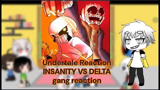 Insanity Vs Delta Segment 1  Undertale Gang reaction [upl. by Aeneus899]