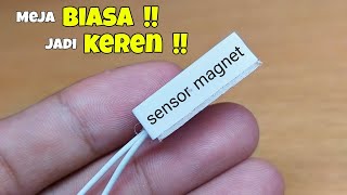 SeSIMPLE INI  PASANG SENSOR MAGNET KE MEJA [upl. by Ettedo41]