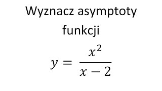 Asymptoty funkcji cz3 Asymptota pozioma asymptota pionowa asymptota ukośna [upl. by Reeves]