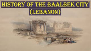 History of The Baalbek City Lebanon Short Video by Historical World [upl. by Yenffad]