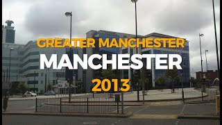 MANCHESTER GREATER MANCHESTER 2013  Public Domain [upl. by Oretos]