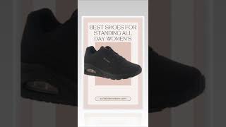 The Ultimate Guide to the Best Shoes for Standing All Day Womens Needs shortvideo [upl. by Saint]