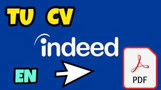 Como subir tu CV en PDF en INDEED ✅️✅️ [upl. by Kwan735]