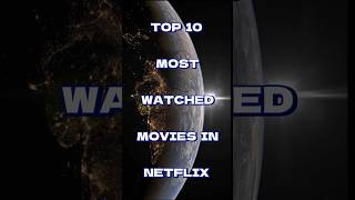 Are They Really Worth the Hype Top 10 Most Watched Movies on Netflix Exposed shorts netflix [upl. by Eirolam]