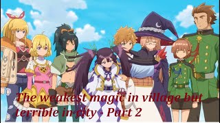 Review anime Tatoeba Last Dungeon Mae The weakest magic in village but terrible in city  Part 2 [upl. by Nylg]