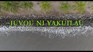 Voqa Kei Valenisau ft Waikatakata Vure  Juvou Ni Yakuilau Official Music Video [upl. by Elades]