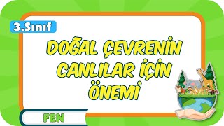 Doğal Çevrenin Canlılar İçin Önemi 📗 3Sınıf Fen 2024 [upl. by Lamiv]