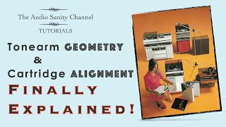 Tonearm geometry amp cartridge alignment explained [upl. by Jehius]