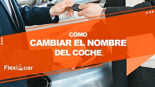 🚘 Descubre cómo cambiar de nombre un coche en España Guía completa 📝📣 [upl. by Palladin]