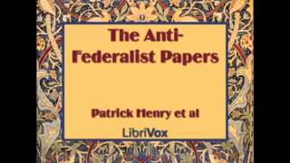 The AntiFederalist Papers FULL Audiobook  part 1 of 11 [upl. by Benedetto]