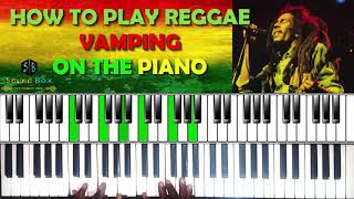 REGGAE VAMPING ON THE PIANO HOW REGGAE PIANIST APPROACH THE PIANO [upl. by Caesar]