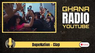 DopeNation  Clap Ghana Radio Youtube [upl. by Kepner]