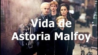 Vida de Astoria Malfoy [upl. by Whitver135]