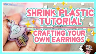 DIY How to Make Your Own Earrings  Shrink Plastic Tutorial [upl. by Anirtek]