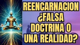 REENCARNACION  ¿VERDAD O FALSA DOCTRINA  INCREIBLE QUE EL MUNDO NO SEPA  APRENDIENDO JUNTOS [upl. by Sexela]