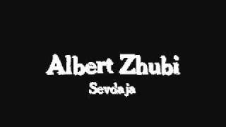 Albert Zhubi  Sevdaja [upl. by Teeter783]