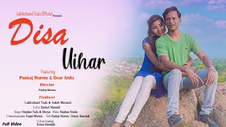 DISA UIHAR FULL VIDEO  PANKAJ MURMU amp DEAR ANITA  NEW SANTHALI VIDEO 2022 [upl. by Alil]