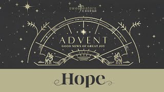 The Advent Part 1 HOPE [upl. by Conlon]