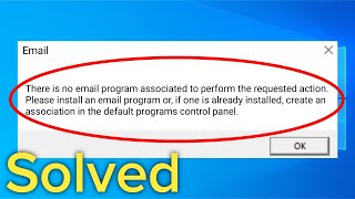 How To Fix quotThere Is No Email Program Associated To Perform The Requested Actionquot Windows 1087 [upl. by Pallaton]