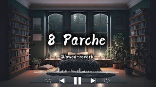 8 Parche slowedreverb lofi music [upl. by Stevana923]