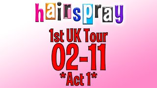 Hairspray 1st UK Tour 0211 Act 1 [upl. by Oirtemed]