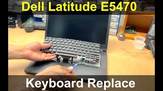 Dell Latitude E5470  Keyboard Replacement [upl. by Atrebor]