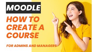 How to Create a Moodle Course [upl. by Leahey611]