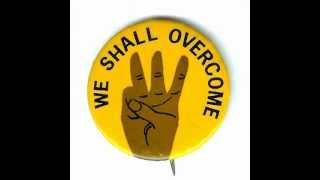 We Shall Overcome [upl. by Suciram]