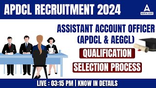 APDCL Recruitment 2024  AAO AEGCL amp APDCL Qualification amp Selection Process  Full Details [upl. by Dyanna]