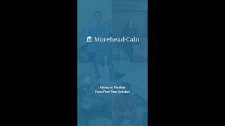 Advice for Finalists MoreheadCain Class of 2027 [upl. by Ahtelahs479]