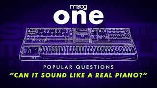 Moog One  Popular Questions  quotCan it sound like a real pianoquot [upl. by Ahtoelc163]