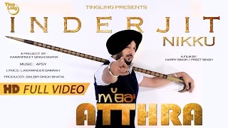 Atthra  Inderjit Nikku  Ting Ling  HD Full Video  Latest Punjabi Song 2015 [upl. by Flavius924]