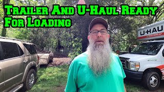 Let The Moving Begin  Trailer For Chickens And UHaul For Appliances Ready To Be Loaded  Arkansas [upl. by Ecnaralc789]