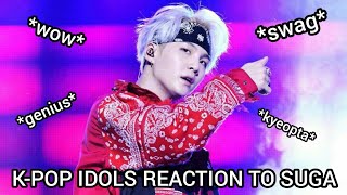 KPOP Idols Reaction to Suga Compilation [upl. by Majka]