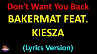 Bakermat feat Kiesza  Dont Want You Back Lyrics version [upl. by Amilb]