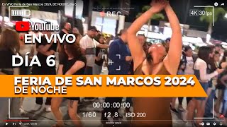 En VIVO Feria de San Marcos 2024 DE NOCHE día 6 [upl. by Pegg]