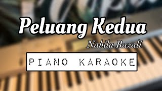 Peluang Kedua  Nabila Razali full piano karaoke [upl. by Suoiradal]