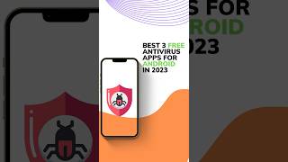 Best 3 Free Antivirus Apps for Android in 2023 [upl. by Cesaro]