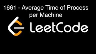 LeetCode 1661  Average Time of Process per Machine [upl. by Nageem]