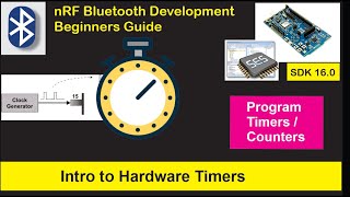 nRF5 SDK  Tutorial for Beginners Pt 13  Introduction to Hardware Timers [upl. by Maffei]