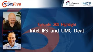 Intel IFS and UMC Deal  Episode 201  Six Five [upl. by Jaehne]