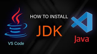 How to Install JDK for VS Code  Java on Visual Studio Code [upl. by Libbie]