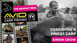 Avid Carp Fishing TV  The Memory Reel  Simon Crow  Unseen Footage Of Yorkshires Finest Carp [upl. by Lacie]