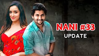 Nani 33 Movie Update  Nani  Shraddha Kapoor  Vartha Studio [upl. by Jo Ann630]