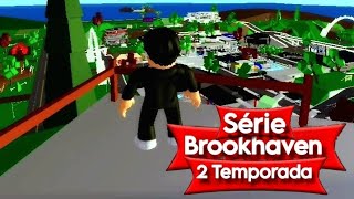 Série Brookhaven 2 Temporada roblox series brookhaven 2temporada famosos viralvideo [upl. by Akcired70]