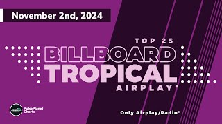 Billboard Tropical Airplay Top 25 November 2nd 2024 [upl. by Llednohs]